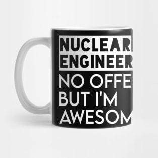 funny nuclear engineer quote Mug